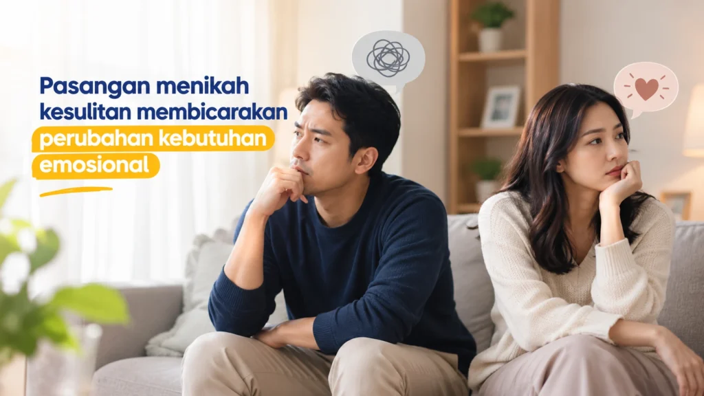 “Kamu Berubah” atau Kebutuhan Kalian yang Berubah? Cara Membicarakan Kedekatan Emosional dalam Pernikahan